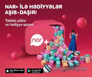 “Nar+” tətbiqini yüklə və hədiyyə qazan!