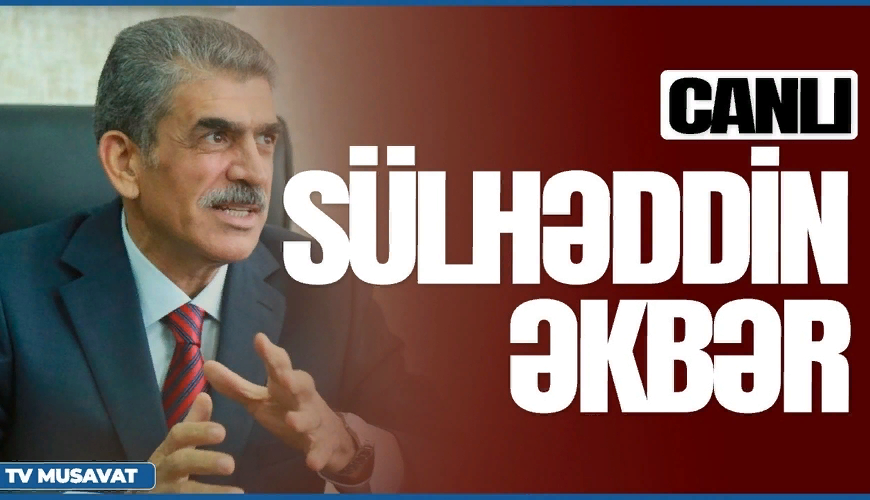 Putin Azərbaycanı TƏHDİD etdi – detallar Sülhəddin Əkbərlə “Canlı debat”da