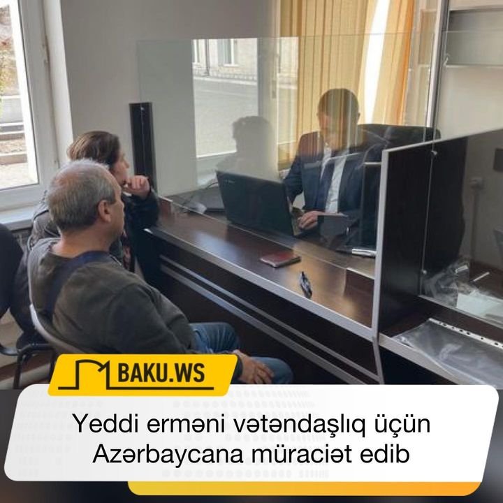 Yeddi Erməni vətəndaşlıq üçün Azərbaycana müraciət edib
