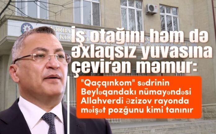 Rövşən Rzayevin iş otağında eşqbazlıq yaşayan Beyləqan nümayəndəsində bu qədər var-dövlət hardandır?