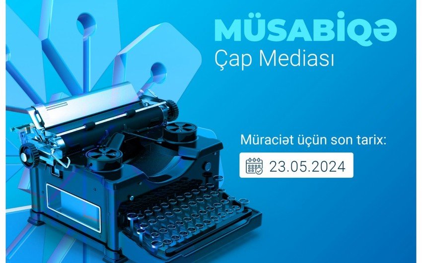 MEDİA çap mediası subyektləri üçün müsabiqə elan edir