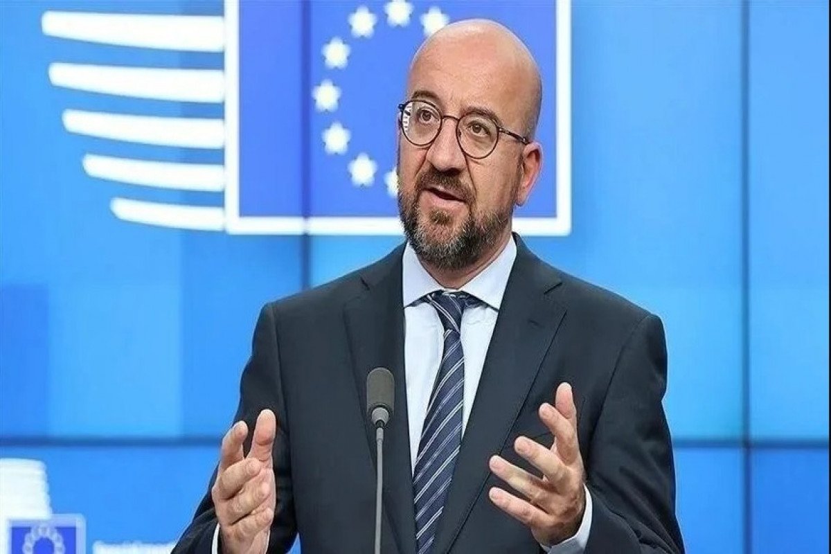 Şarl Mişel: Azərbaycan-Ermənistan dialoqunun asanlaşması üçün Aİ adından mümkün olan hər şeyi etməyə çalışdım