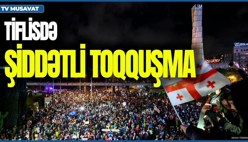 Tiflisdə ŞİDDƏTLİ TOQQUŞMA video