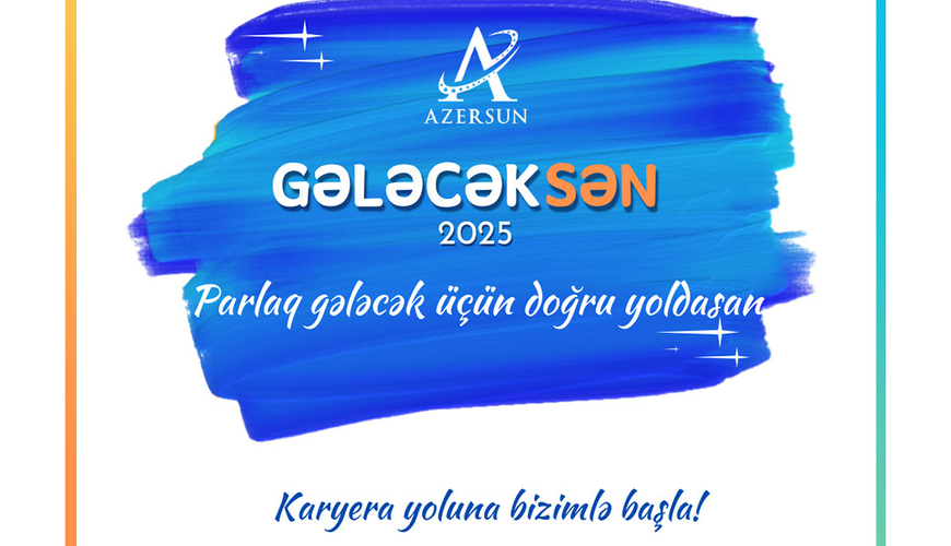 “Azərsun Holdinq” ödənişli yay təcrübə proqramını elan edir