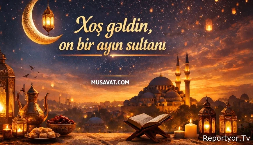 Ramazan ayı başlayıb