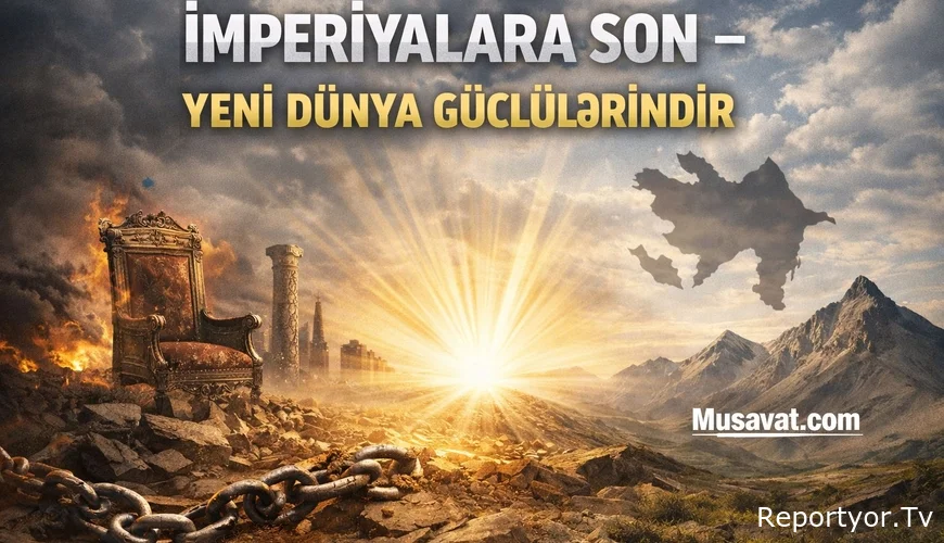 İmperiyalara son – Yeni dünya güclülərindir