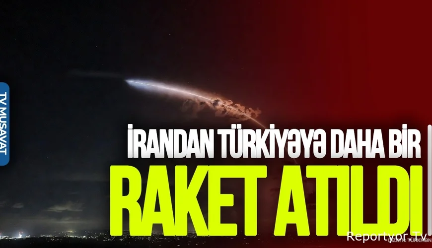 İrandan Türkiyəyə daha bir RAKET ATILDI – Ankara HƏRƏKƏTƏ KEÇİR