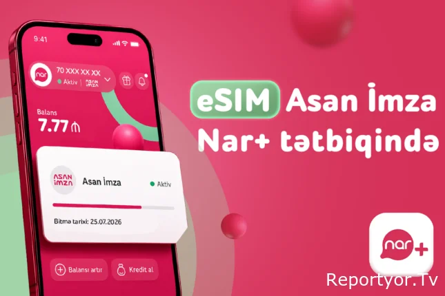“Nar” abunəçiləri üçün eSIM nömrələrdə “Asan İmza” xidməti istifadəyə verildi